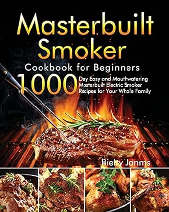 Masterbuilt Smoker Cookbook for Beginners