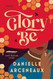 Glory Be: A Glory Broussard Mystery