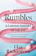 Rumbles: A Curious History of the Gut: The Secret Story of the