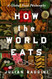 How the World Eats