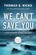 We Can't Save You: A Tale of Politics Murder and Maine