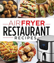 Air Fryer Restaurant Recipes