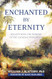 Enchanted by Eternity