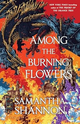 Among the Burning Flowers: A Novel