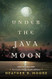 Under the Java Moon
