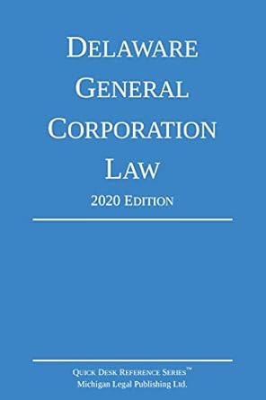 Delaware General Corporation Law; 2020 Edition
