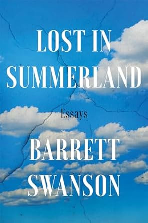 Lost in Summerland: Essays