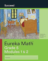 Eureka Math Succeed Grade 5 Modules 1 & 2 c. 2015