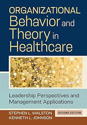 Organizational Behavior and Theory in Healthcare