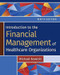 Introduction to the Financial Management of Healthcare