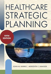 Healthcare Strategic Planning Fifth Edition