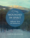 Wounded in Spirit Wounded in Spirit