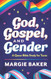 God Gospel and Gender