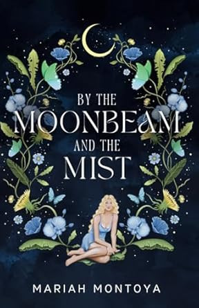 By the Moonbeam and the Mist