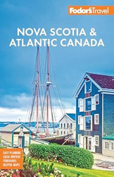 Fodor's Nova Scotia & Atlantic Canada