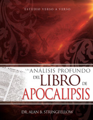 Un anlisis profundo del libro de Apocalipsis: Estudio verso a verso
