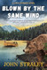 Blown by the Same Wind