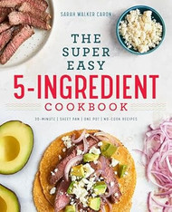 The Super Easy 5-Ingredient Cookbook