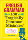English Grammar: 100 Tragically Common Mistakes