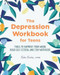 The Depression Workbook for Teens The Depression Workbook for Teens