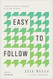 Easy to Follow