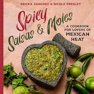 Spicy Salsas & Moles