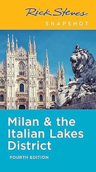 Rick Steves Snapshot Milan & the Italian Lakes District