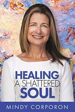 Healing a Shattered Soul