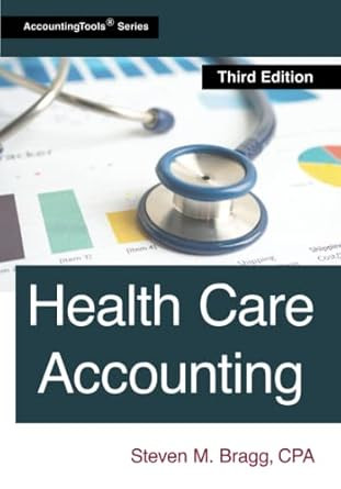Health Care Accounting: Third Edition