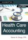 Health Care Accounting: Third Edition