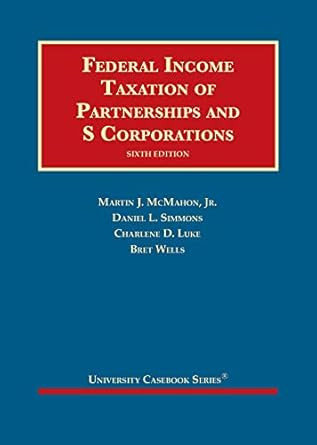 Federal Income Taxation of Partnerships and S Corporations