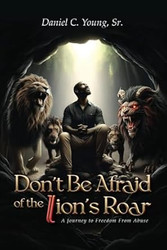 Don't Be Afraid of The Lion's Roar