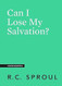 Can I Lose My Salvation?