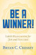 Be a Winner!: Life's Handbook for Joy and Success