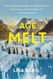 The Age of Melt