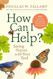 How Can I Help?