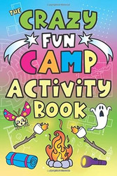 The Crazy Fun Camp Activity Book