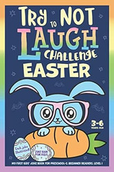 Try Not to Laugh Challenge Easter Joke Book for Kids 3-6