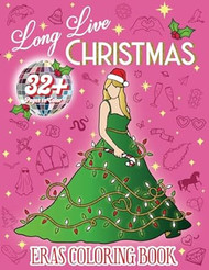 Long Live Christmas Eras Coloring Book for Fans