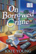 On Borrowed Crime On Borrowed Crime