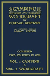 Camping And Woodcraft - Combined Two Volumes In One - The
