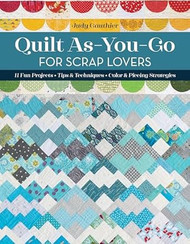 Quilt As-You-Go for Scrap Lovers