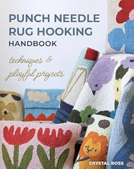 Punch Needle Rug Hooking Handbook