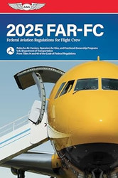 FAR-FC 2025: Federal Aviation Regulations for Flight Crew