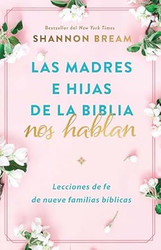 Las madres e hijas de la Biblia nos hablan