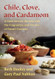 Chile Clove and Cardamom