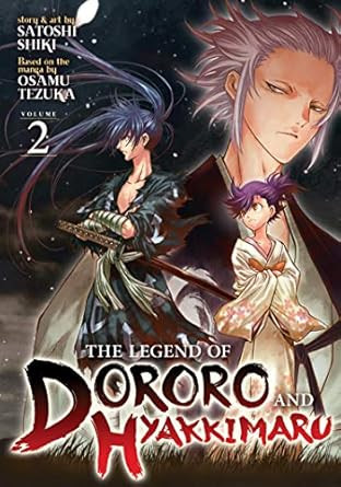 The Legend of Dororo and Hyakkimaru Vol. 2 The Legend of Dororo and Hyakkimaru Vol. 2