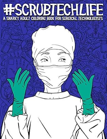 Scrub Tech Life