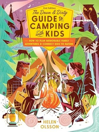 The Down and Dirty Guide to Camping with Kids