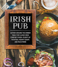 Irish Pub: Gather Around the Dinner Table for Classic Irish